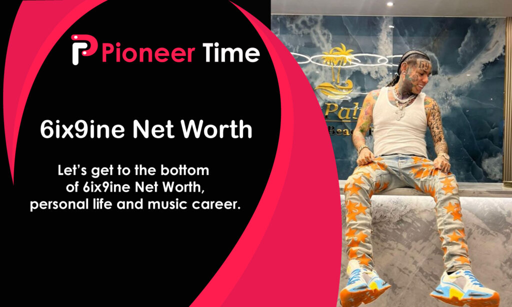 6ix9ine Net Worth