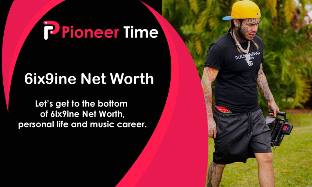 6ix9ine Net Worth
