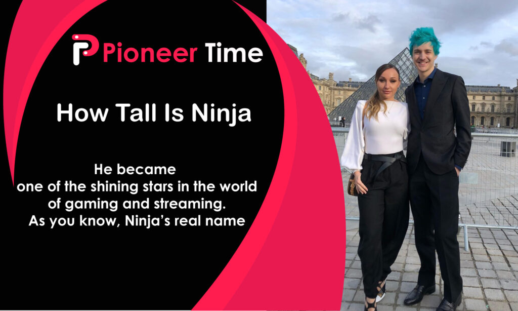 How Tall Is Ninja