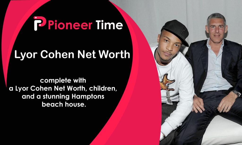 Lyor Cohen Net Worth