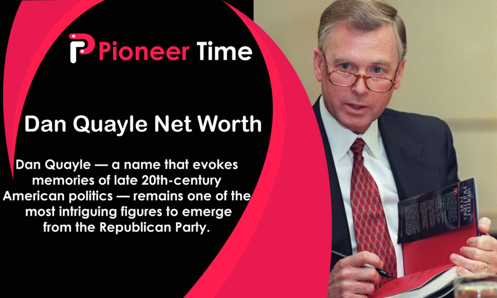 Dan Quayle Net Worth