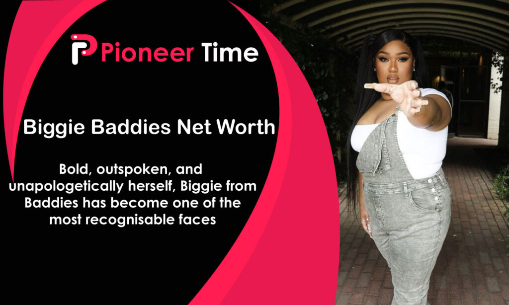 Biggie Baddies Net Worth