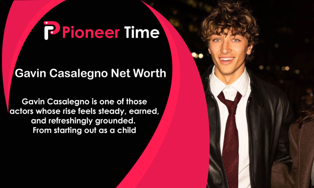 Gavin Casalegno Net Worth
