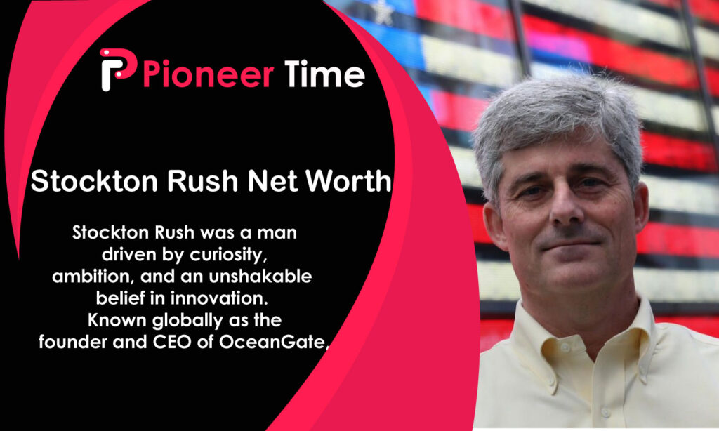 Stockton Rush Net Worth