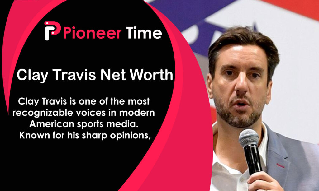 Clay Travis Net Worth