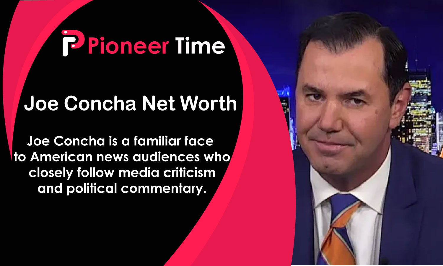 Joe Concha Net Worth