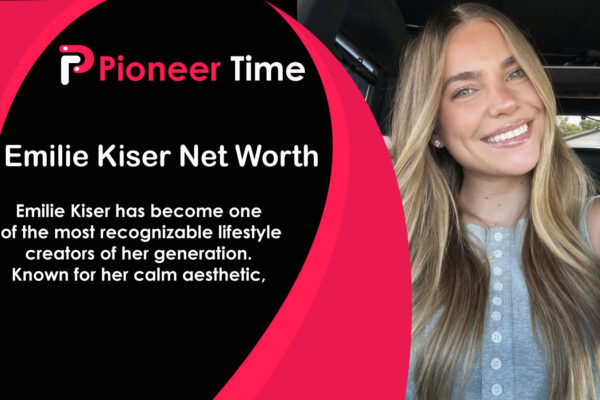 Emilie Kiser Net Worth