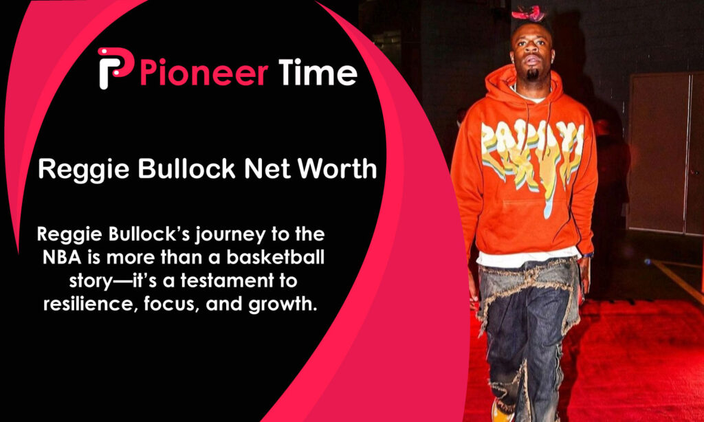 Reggie Bullock Net Worth
