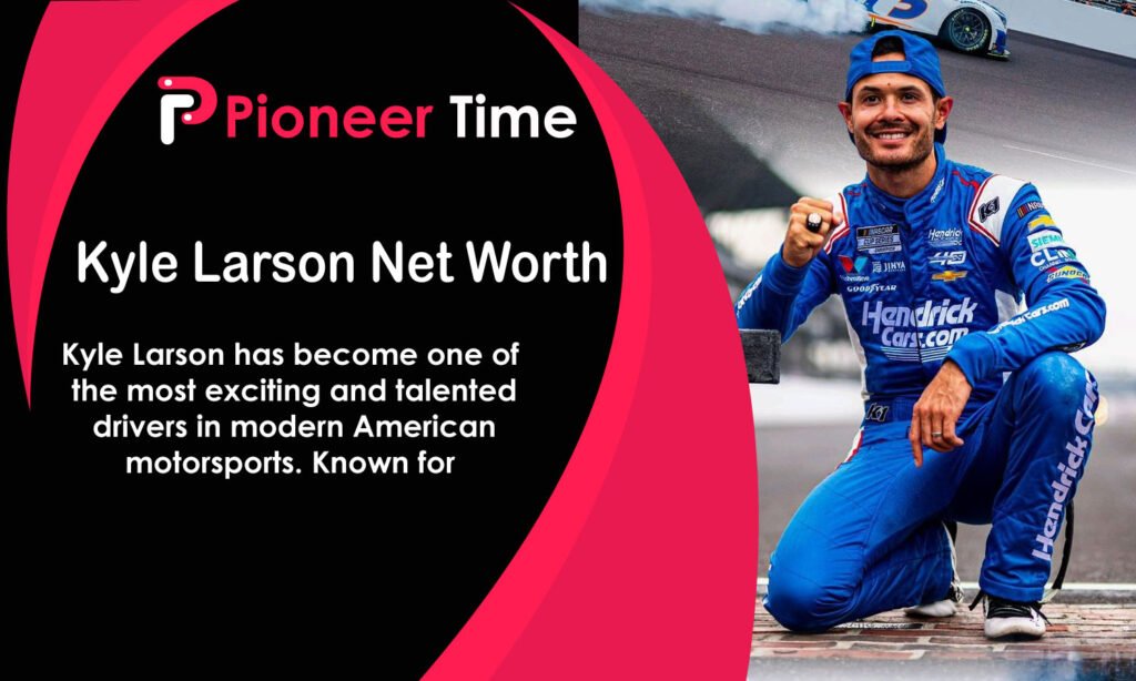 Kyle Larson Net Worth