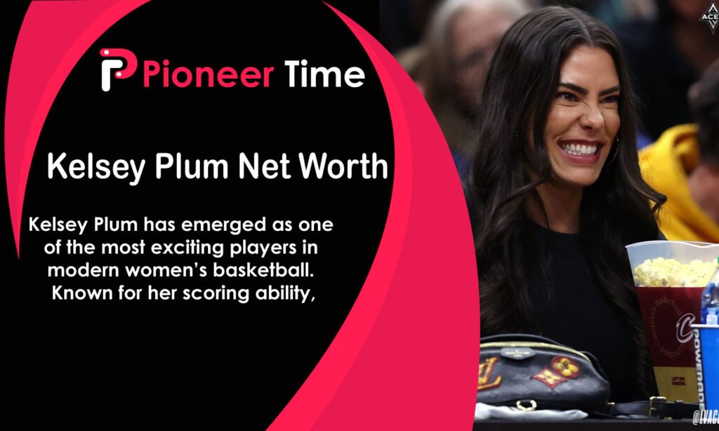 Kelsey Plum Net Worth