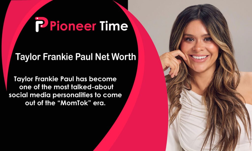 Taylor Frankie Paul Net Worth