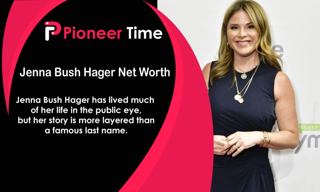 Jenna Bush Hager Net Worth