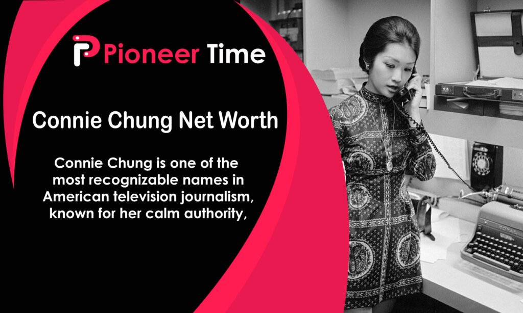 Connie Chung Net Worth