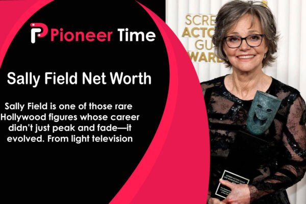 Sally Field Net Worth