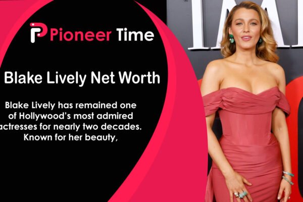 Blake Lively Net Worth