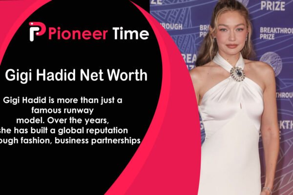 Gigi Hadid Net Worth