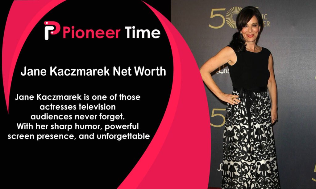 Jane Kaczmarek Net Worth