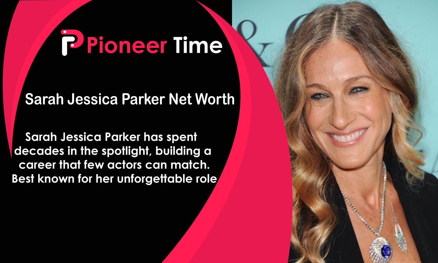 Sarah Jessica Parker Net Worth