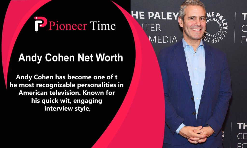 Andy Cohen Net Worth