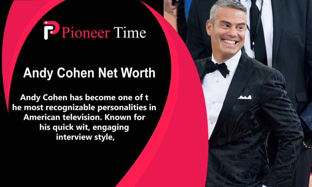 Andy Cohen Net Worth