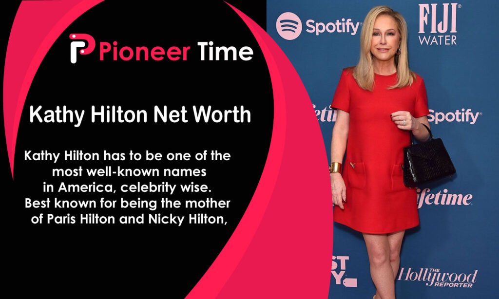 Kathy Hilton Net Worth