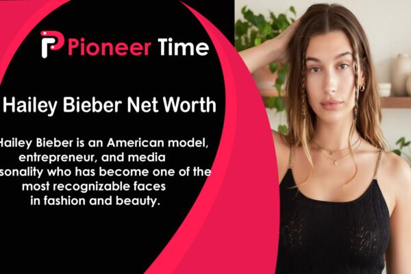 hailey bieber net worth