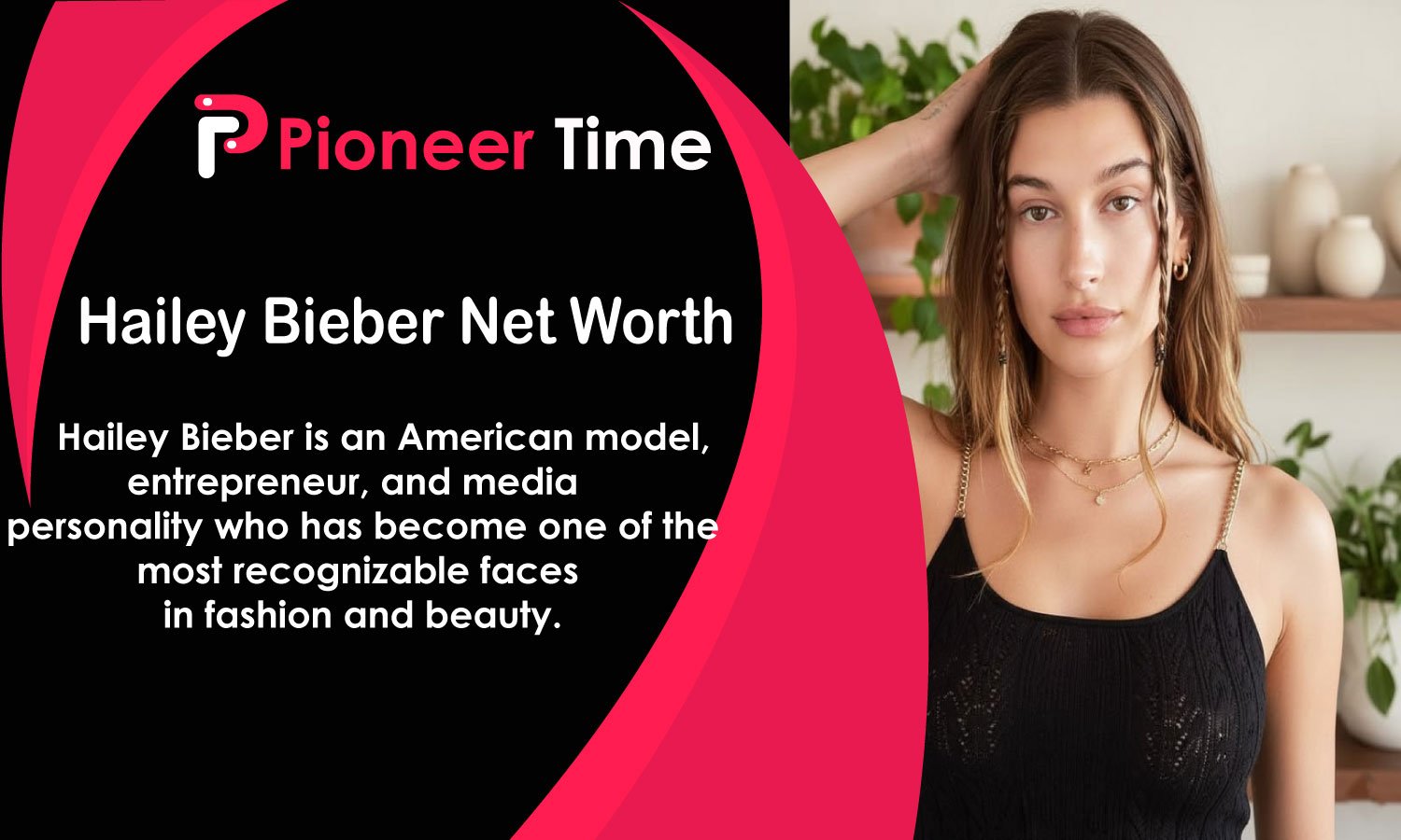 hailey bieber net worth